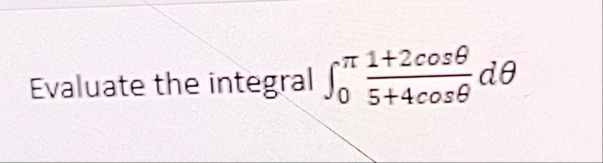 Evaluate the integral 0 1 2 c o s 5 4 c o s d