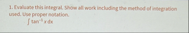Evaluate this integral. Show all work including