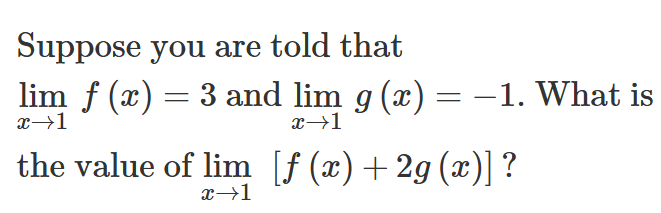 Suppose you are told that lim x 1 f ( x ) = 3 and