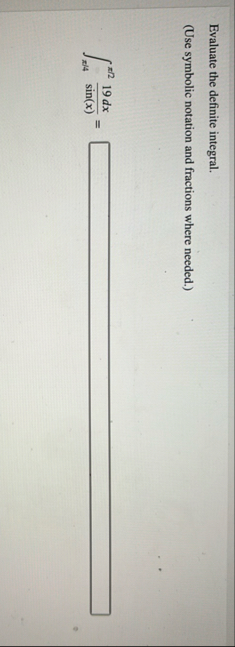 Evaluate the definite integral. ( Use symbolic