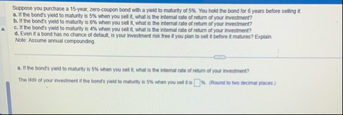 Suppose you purchase a 1 5 year, zero - coupon