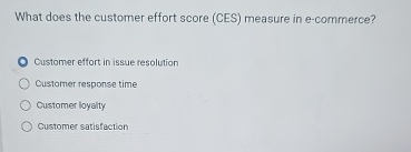 What does the customer effort score ( CES )