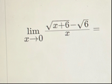 lim x 0 x 6 2 - 6 2 x =