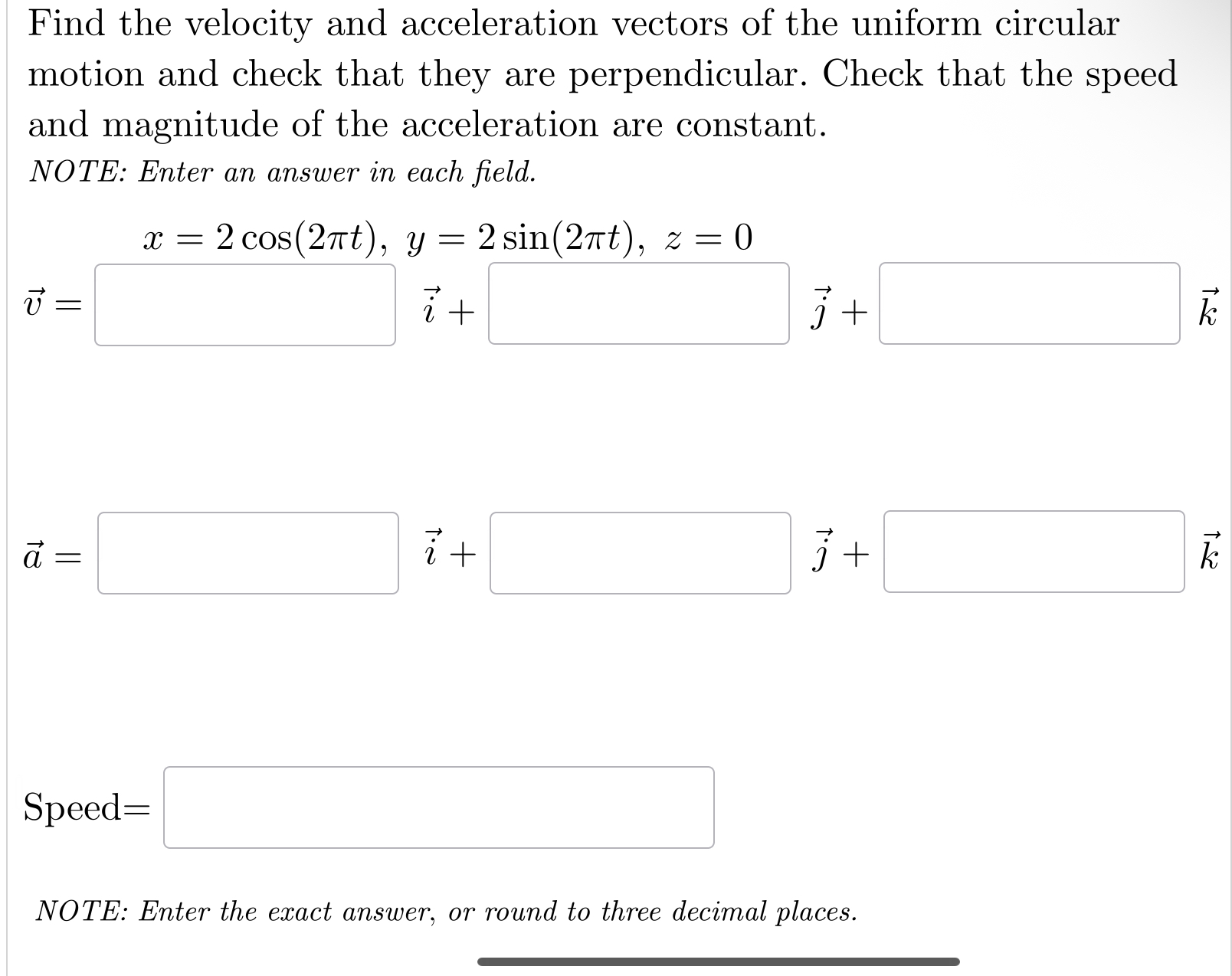 Find the velocity and acceleration vectors o f