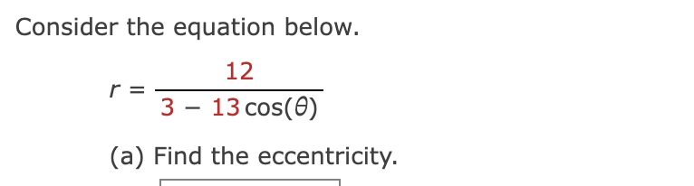 Consider the equation below. r = 1 2 3 - 1 3 c o