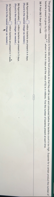 The growth of bacteria makes it necessary to time