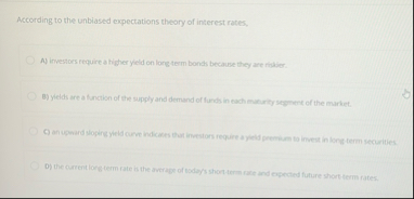 According to the unbiased expectations theory of