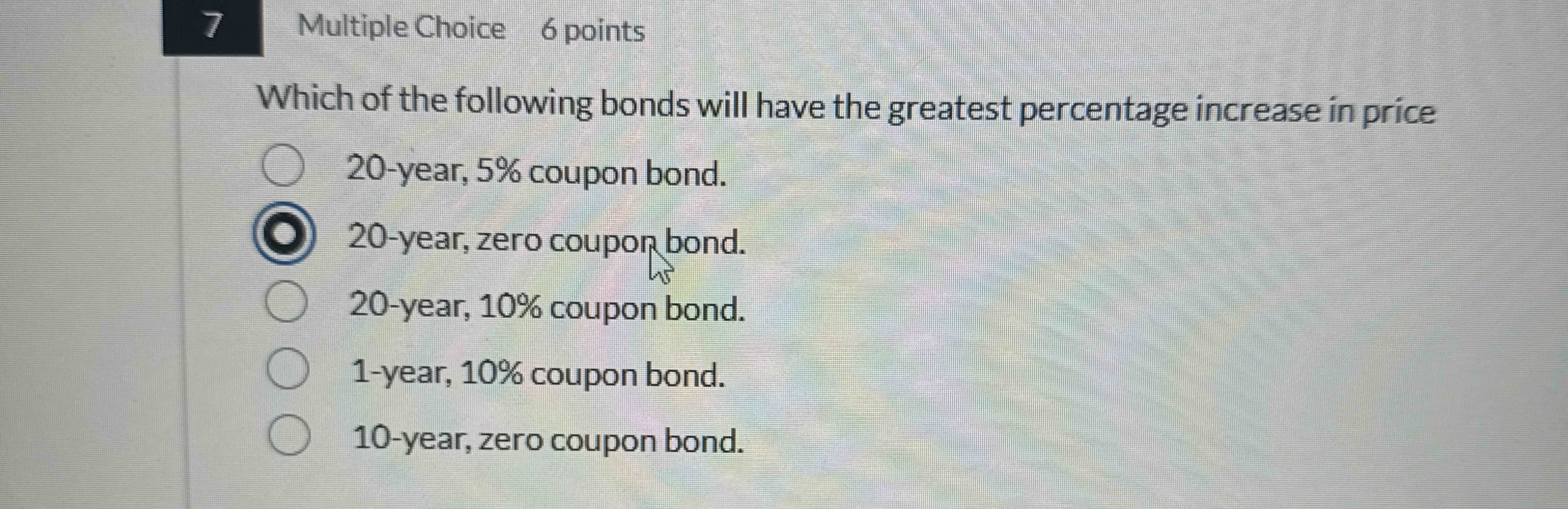 7 Multiple Choice 6 points Which of the following