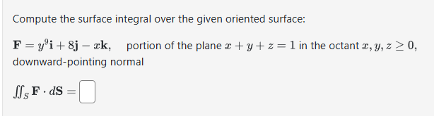 Compute the surface integral over the given
