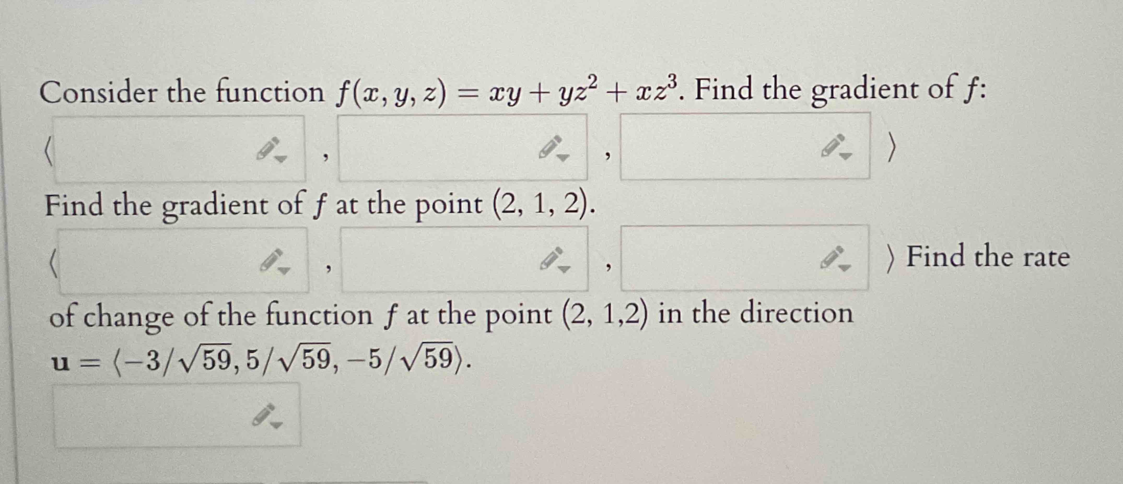 Consider the function f ( x , y , z ) = x y + y z