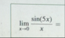 lim x 0 s i n ( 5 x ) x =