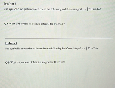 Problem 8 Use symbolic integration to determine