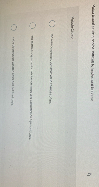 Value - based pricing can be difficult to