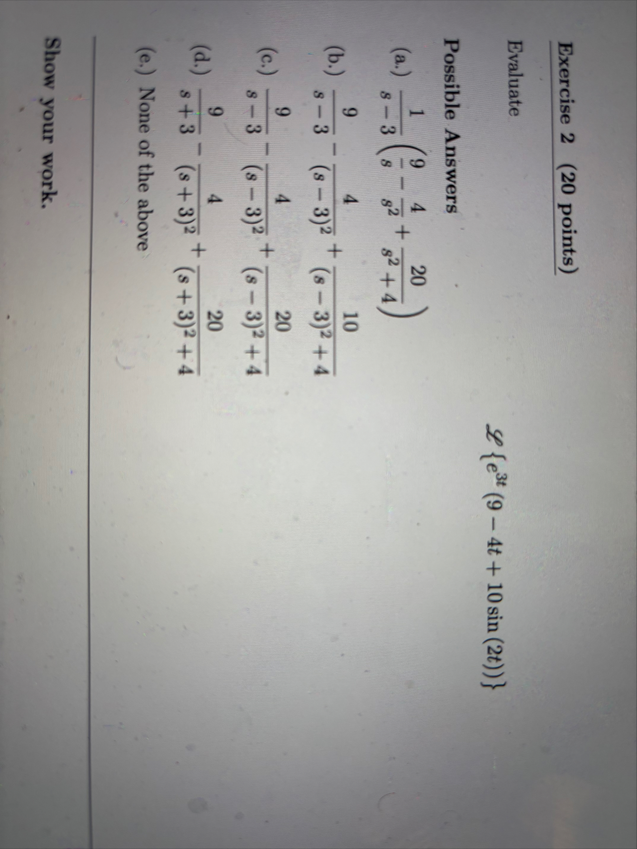 Exercise 2 ( 2 0 points ) Evaluate L { e 3 t ( 9