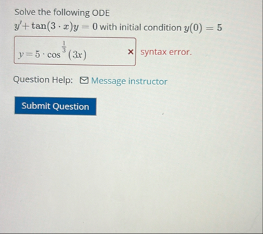 Solve the following ODE y ' t a n ( 3 * x ) y = 0