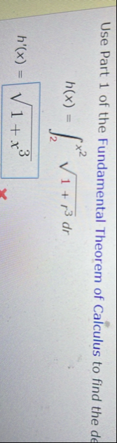 Use Part 1 of the Fundamental Theorem of Calculus