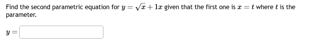 Find the second parametric equation for y = x 2 +