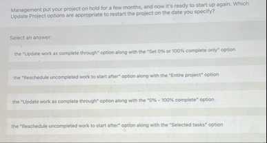 Management put your project on hold for a few