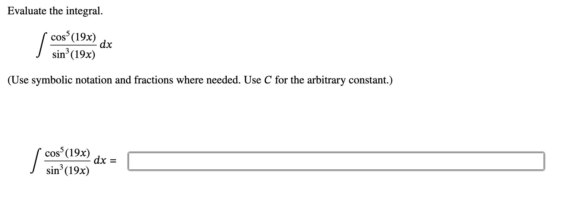 Evaluate the integral. \ int ( cos ^ ( 5 ) ( 1 9