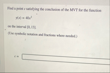 Find a point c satisfying the conclusion of the