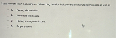 Costs relevant to an insourcing vs . outsourcing