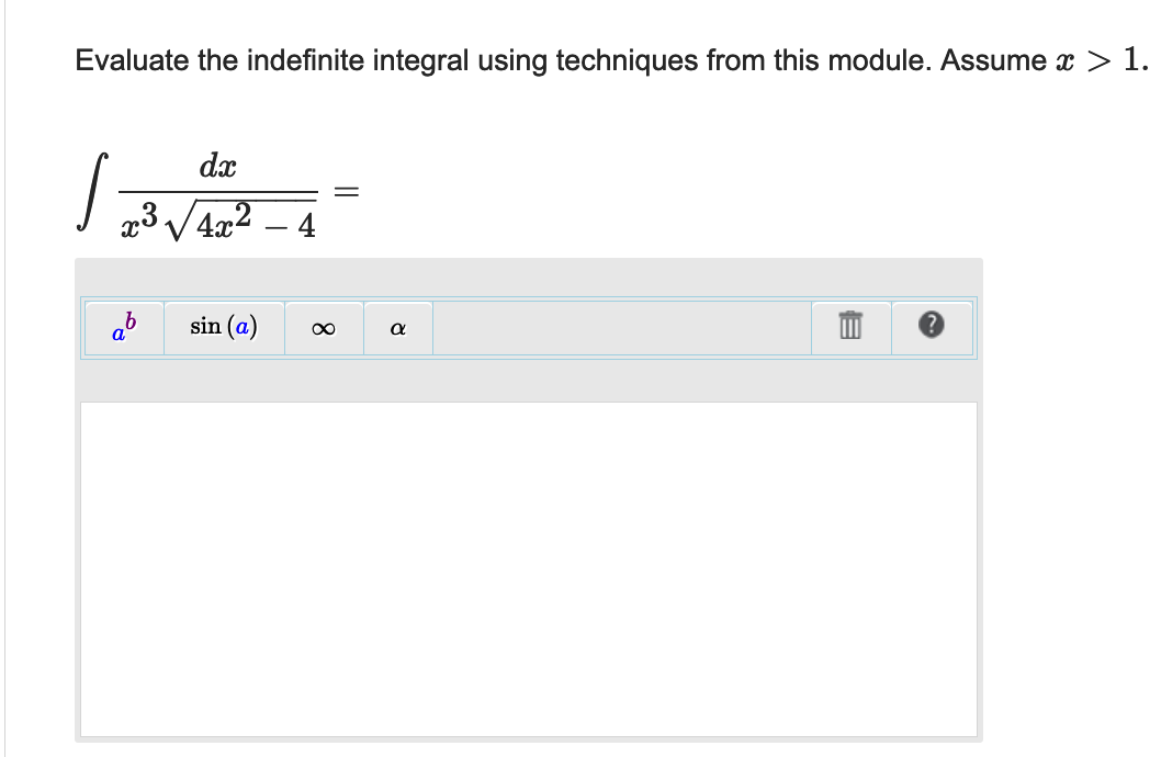 Evaluate the indefinite integral using techniques