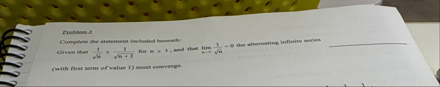 Problem 3 Complete the statement included