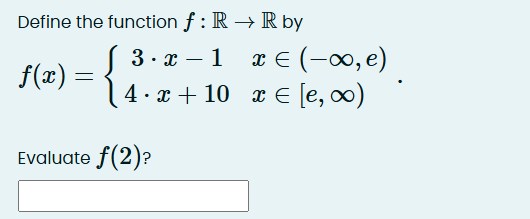 Define the function f : R R b y f ( x ) = { 3 * x