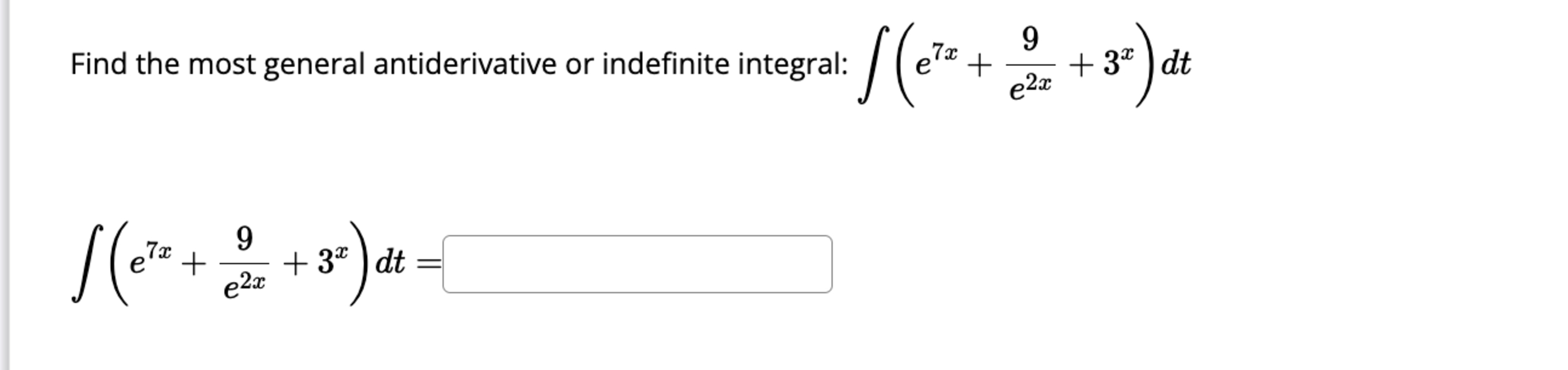 Find the most general antiderivative o r