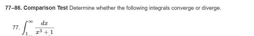 7 7 - 8 6 . Comparison Test Determine whether the