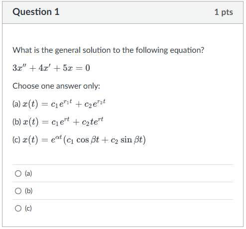 Question 1 What i s the general solution t o the