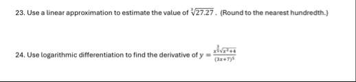 Use a linear approximation to estimate the value