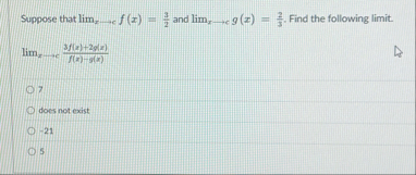 Suppose that lim x c f ( x ) = 3 2 and lim x c g