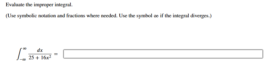i f the integral diverges. - d x 2 5 + 1 6 x 2 =