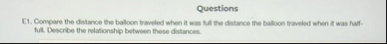 Questions E 1 . Compare the distance the balloce