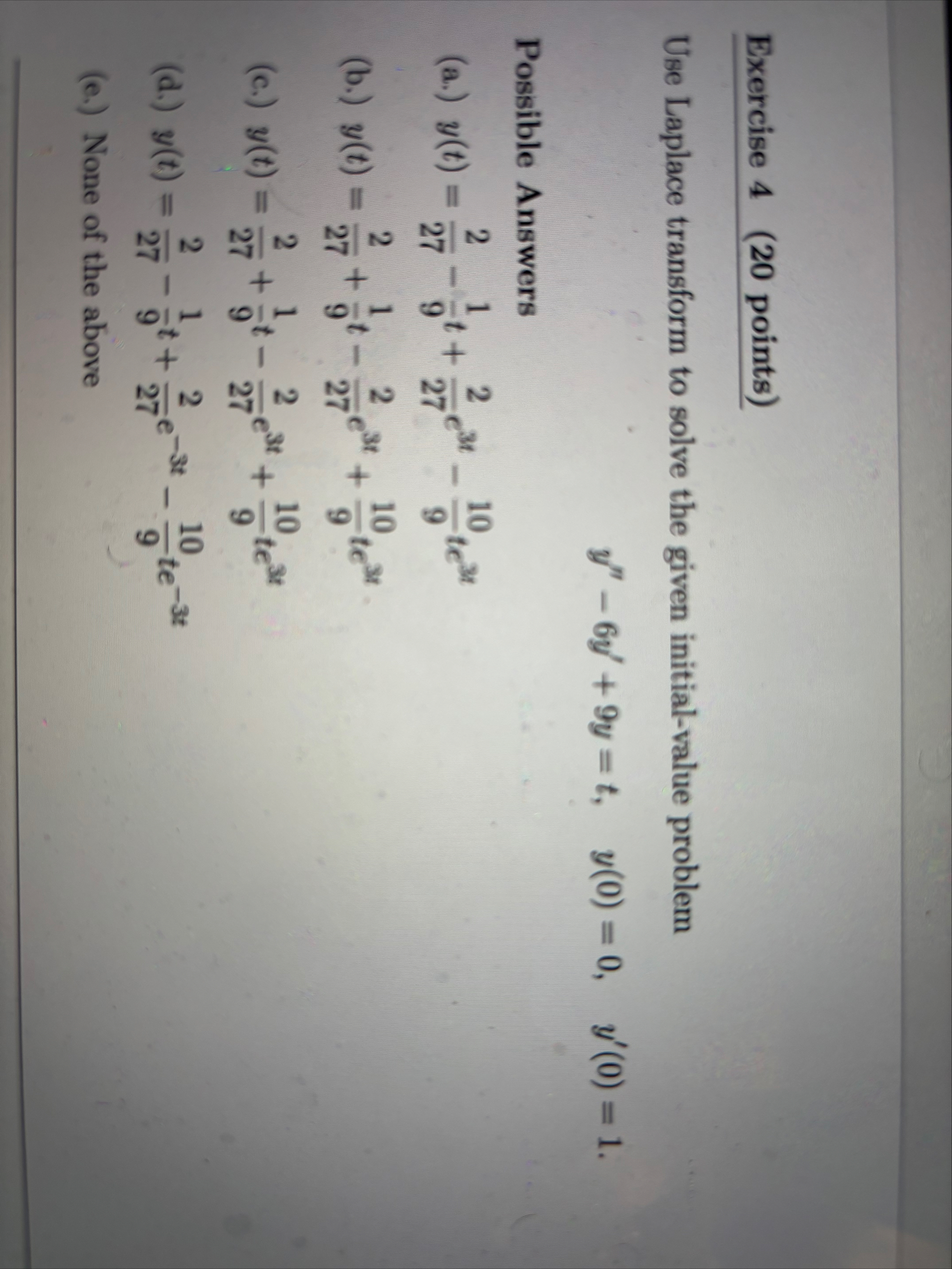 Exercise 4 ( 2 0 points ) Use Laplace transform