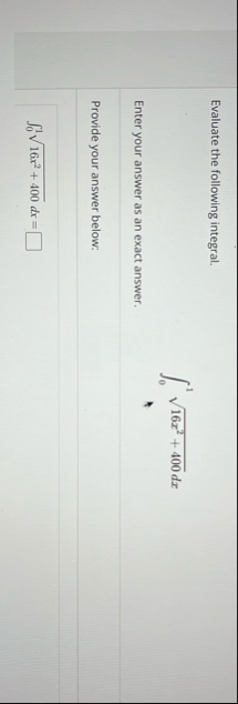 Evaluate the following integral. 0 1 1 6 x 2 4 0