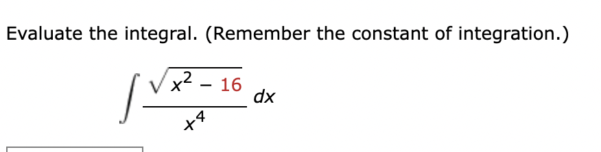 Evaluate the integral. ( R e m e m b e r the