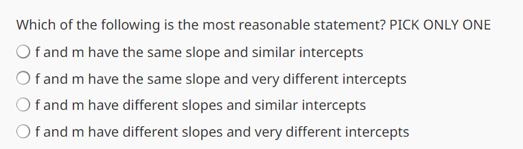 Which of the following is the most reasonable