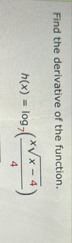 Find the derivative of the function. h ( x ) = l