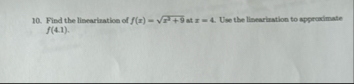 Find the linearination of f ( x ) = x 3 9 2 at x