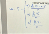 Q 2 . [ [ A ) i = 1 n ( y 2 - n 1 ) 2 n }