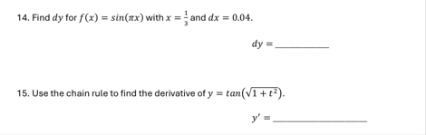 Find d y for f ( x ) = s i n ( x ) with x = 1 3