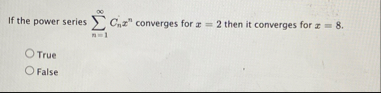 If the power series n = 1 C n x n converges for x
