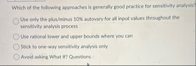 Which of the following approaches is generally