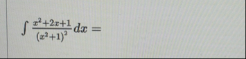 x 2 2 x 1 ( x 2 1 ) 2 d x =