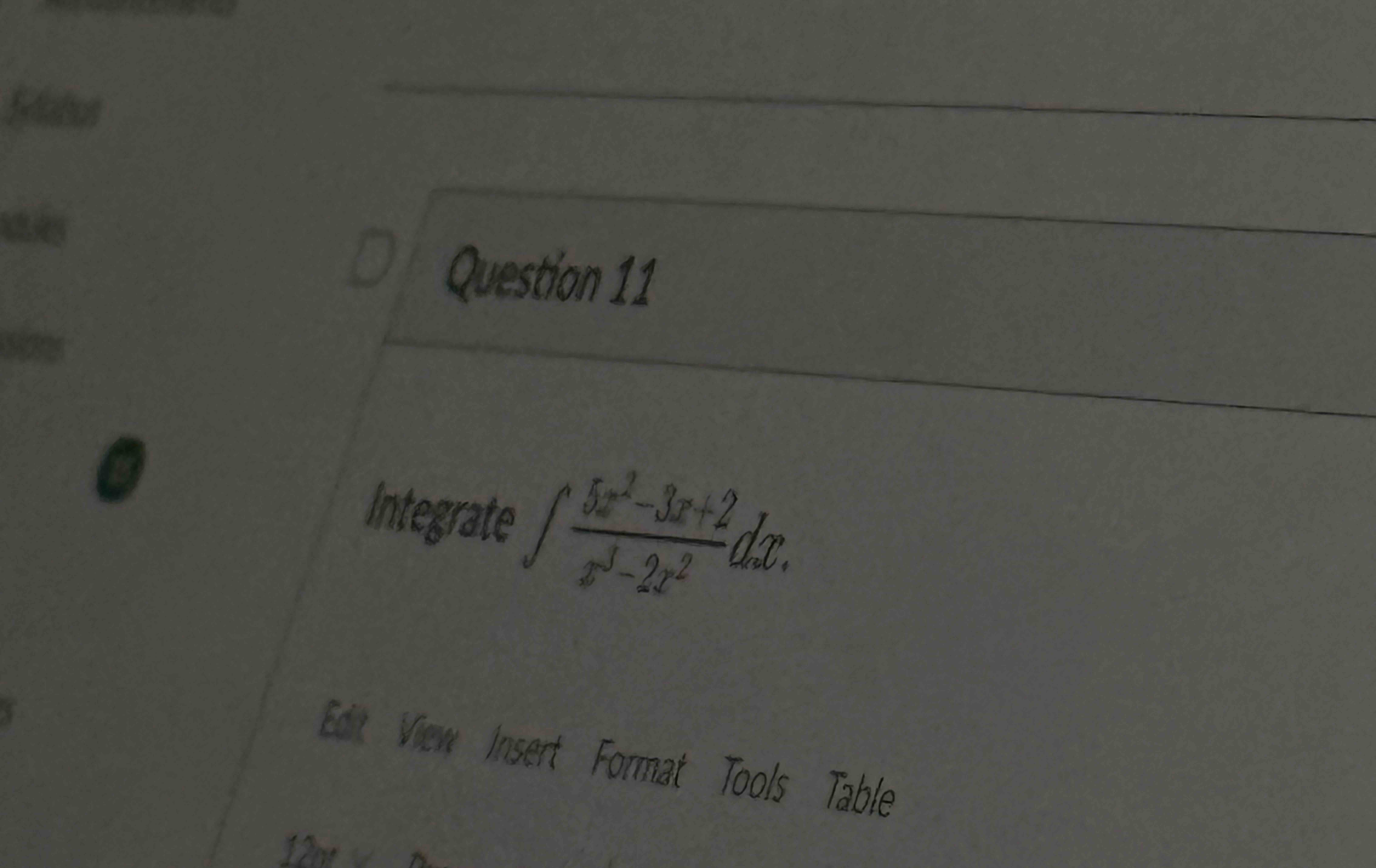 Question 1 1 Integrate 5 x 2 - 3 x + 2 x 3 - 2 x