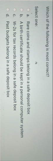 Which of the following is most correct? Select