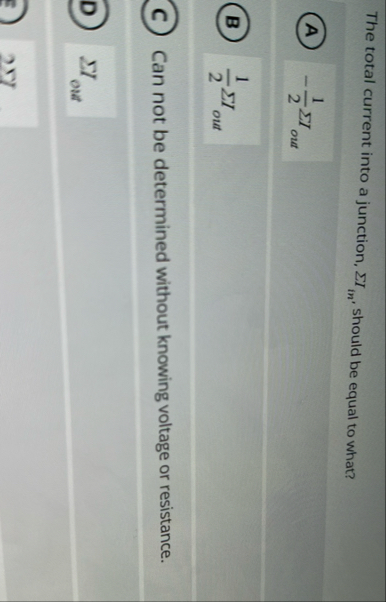 The total current into a junction, I i n , should