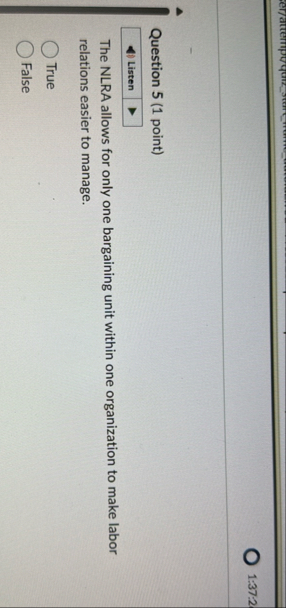 1 : 3 7 : 2 Question 5 ( 1 point ) The NLRA